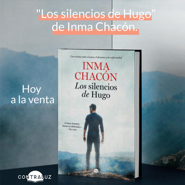 ‘Los silencios de Hugo’, de Inma Chacón, primer lanzamiento del nuevo sello editorial Contraluz